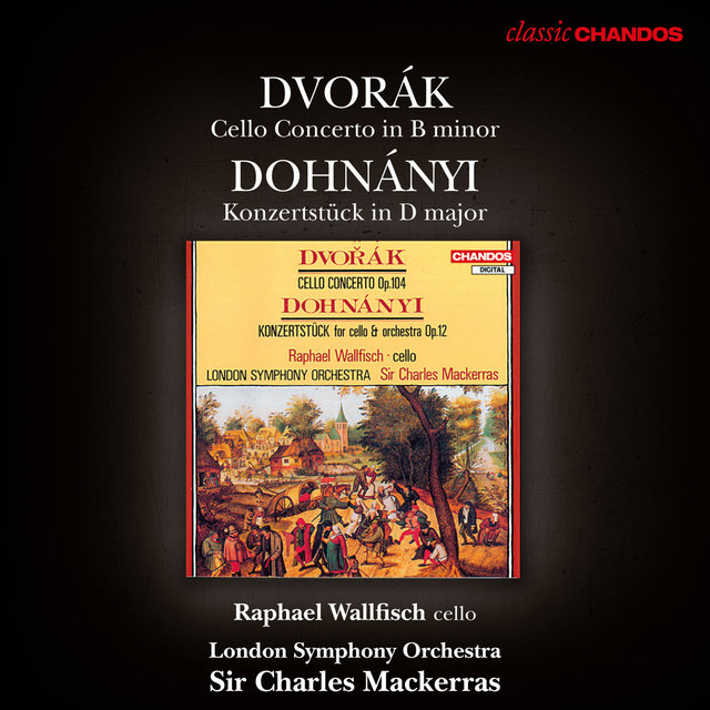 Couverture de Dvořák: Cello Concerto - Dohnanyi: Konzertstuck for Cello and Orchestra