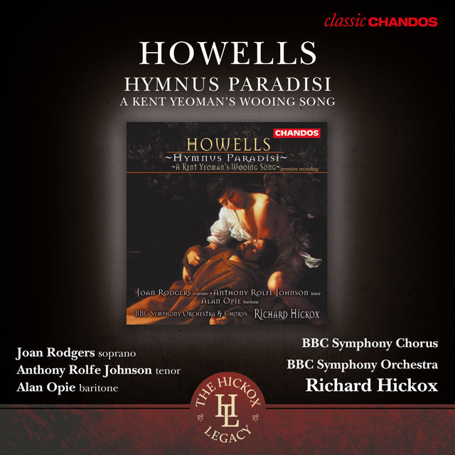 Couverture de Howells: Hymnus Paradisis & A Kent Yeoman's Wooing Song