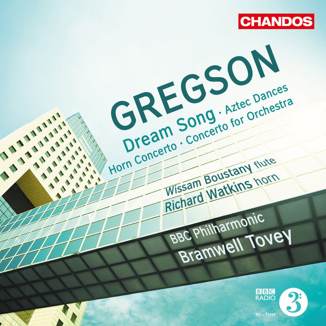 Couverture de Gregson: Dream Song, Aztec Dances, Horn Concerto & Concerto for Orchestra