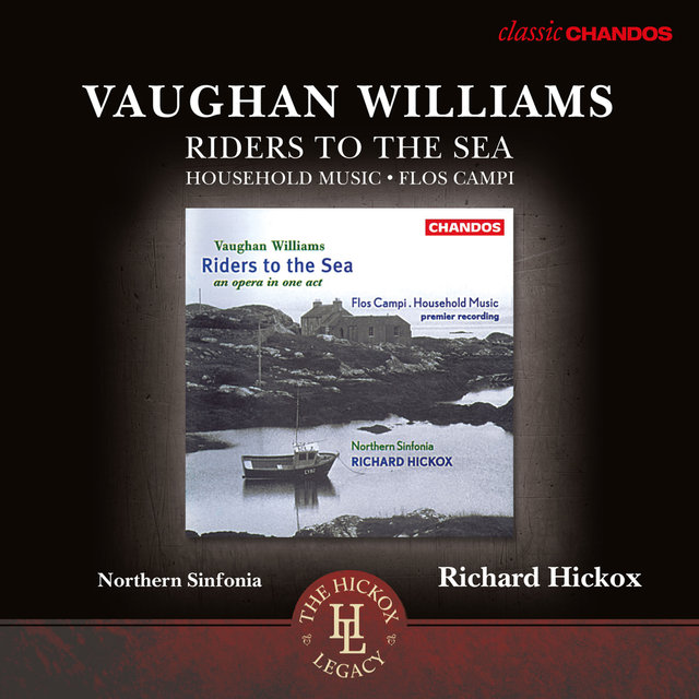 Couverture de Vaughan Williams: Riders to the Sea, Flos Campi & Household Music