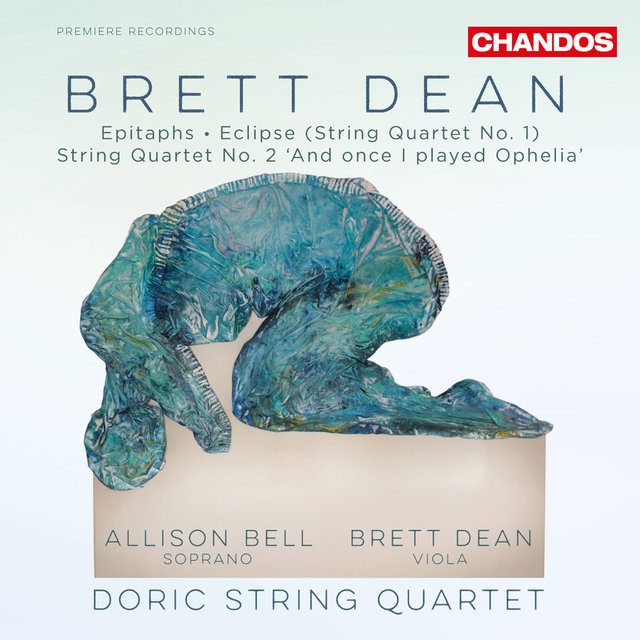 Dean: Epitaphs & String Quartets Nos. 1 & 2