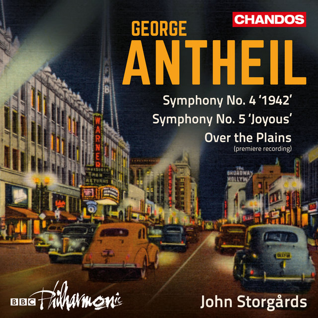 Antheil: Symphonies Nos. 4 & 5 & Over the Plains