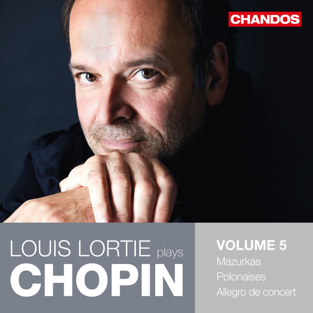 Louis Lortie Plays Chopin, Vol. 5