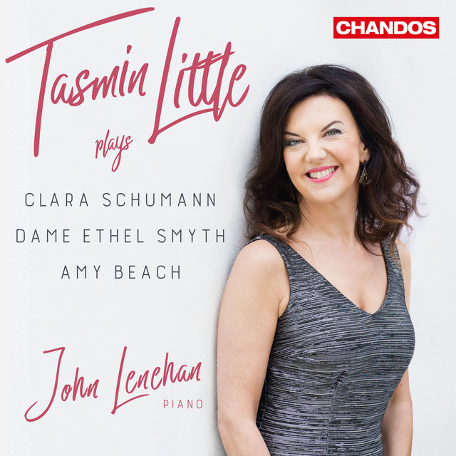 Couverture de Tasmin Little Plays Clara Schumann, Dame Ethel Smyth & Amy Beach