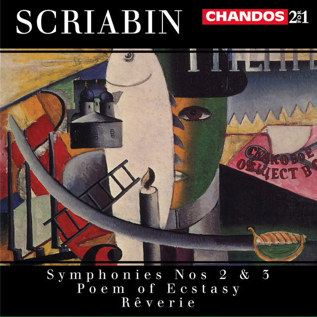 Scriabin: Symphonies Nos. 2 & 3, Poem of Ecstasy & Rêverie