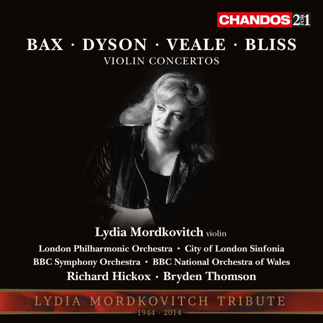 Lydia Mordkovitch plays Bax: Violin Concerto - Dyson: Violin Concerto - Bliss: Violin Concerto - Veale: Violin Concerto