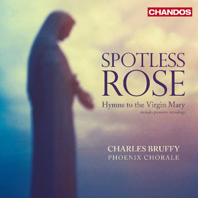 Couverture de Spotless Rose - Hymns to the Virgin Mary