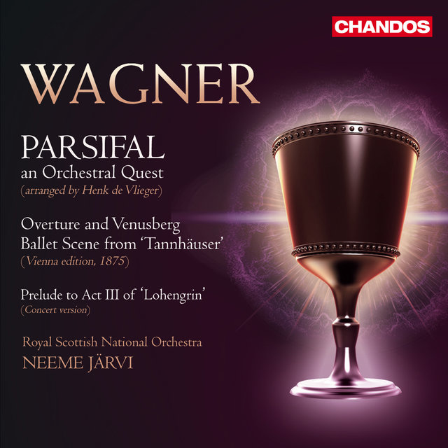 Wagner: Parsifal Orchestral Suite, Ballet Scene from Tannhauser & Prelude to Act III of Lohengrin