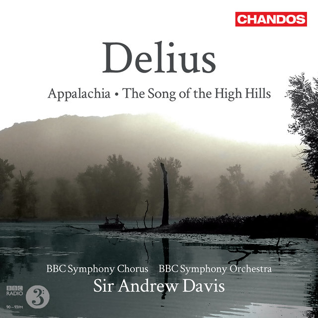 Couverture de Delius: Appalachia & The Song of the High Hills