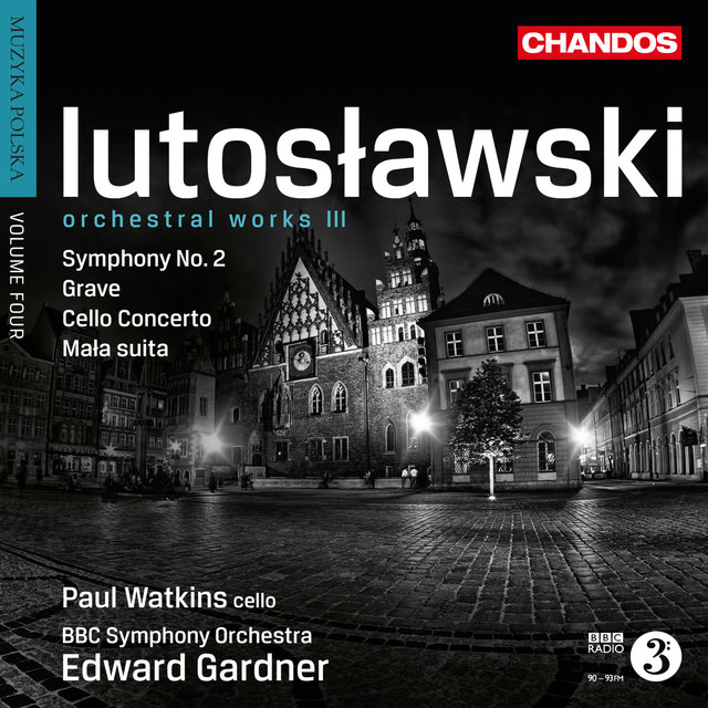 Couverture de Lutosławski: Mała Suita, Cello Concerto, Grave & Symphony No. 2