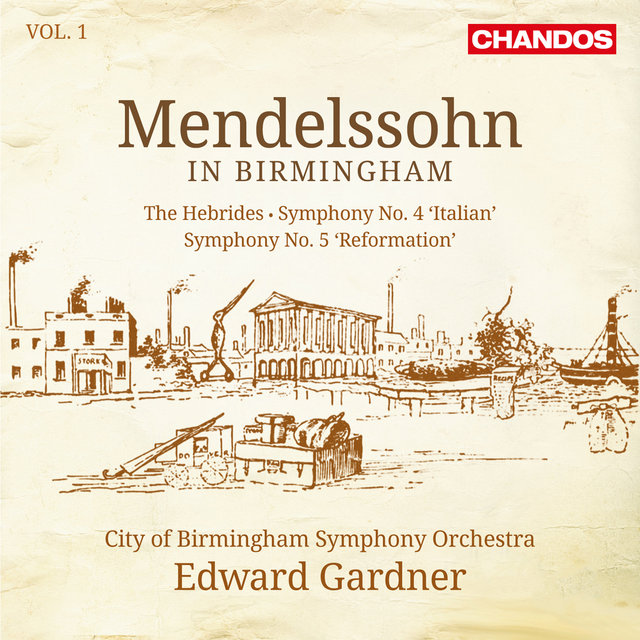 Couverture de Mendelssohn: Symphony No. 4 "Italian", Symphony No. 5 "Reformation" & The Hebrides Overture (Mendelssohn in Birmingham, Vol. 1)