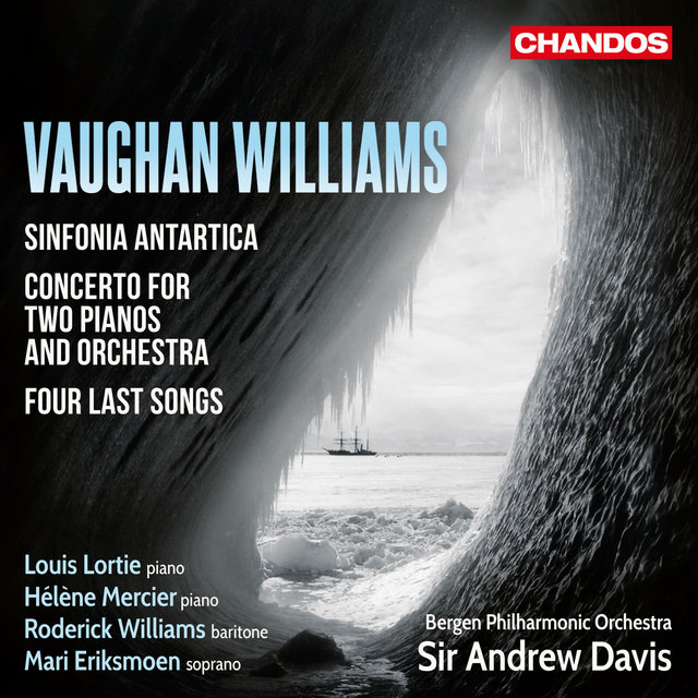 Couverture de Vaughan Williams: Sinfonia Antartica, Two Piano Concertos & Four Last Songs