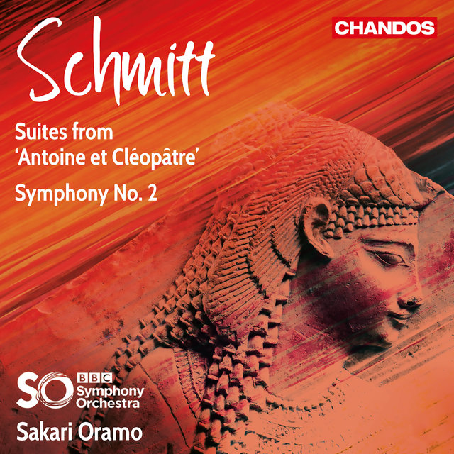 Couverture de Schmitt: Symphony No. 2 & Suites from Antoine et Cléopâtre