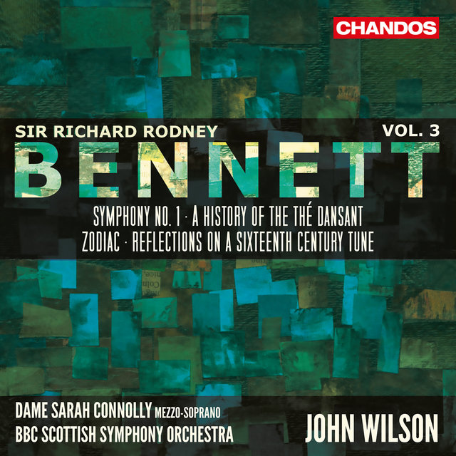 Couverture de Bennett: Symphony No. 1, A History of the Thé Dansant, Zodiac & Reflections on a Sixteenth Century Tune