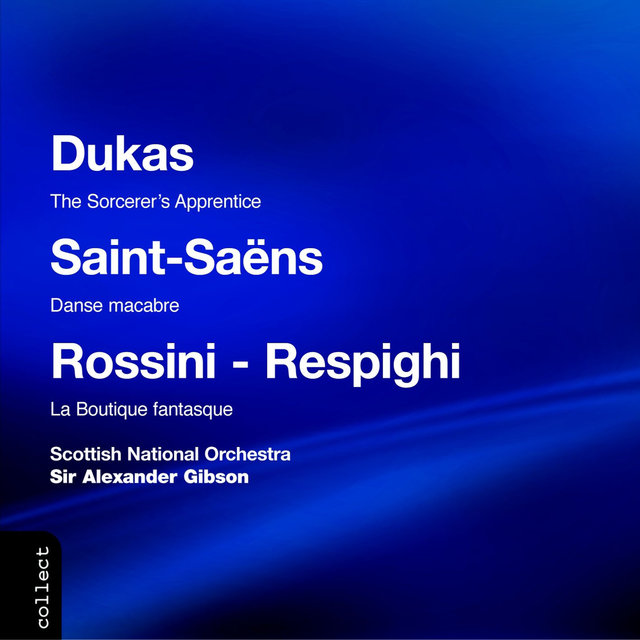 Couverture de Dukas: The Sorcerer's Apprentice - Saint-Saëns: Dance Macabre - Respighi: La Boutique Fantasque