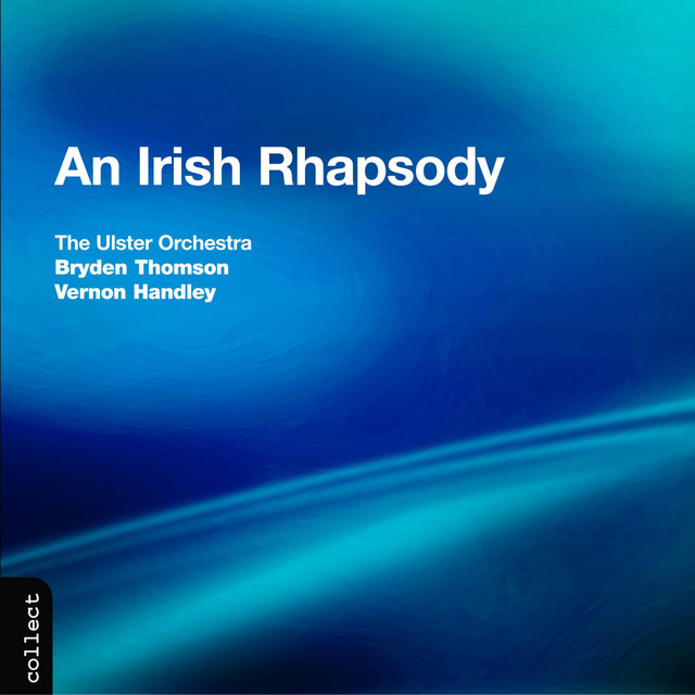 Couverture de An Irish Rhapsody - The Ulster Orchestra play Music of Bax, Moeran, Stanford & Harty