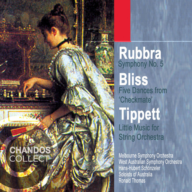 Couverture de Rubbra: Symphony No. 5 - Bliss: Five Dances from Checkmate - Tippett: Little Music