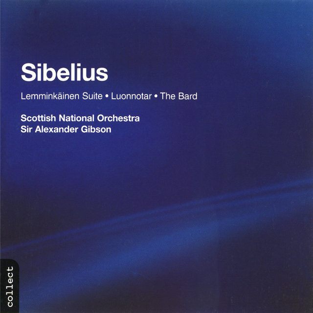 Sibelius: Lemminkäinen Suite, Luonnotar & The Bard