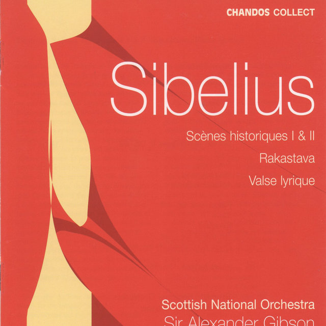 Sibelius: Scènes Historiques I, Scènes Historiques II, Rakastava & Valse lyrique