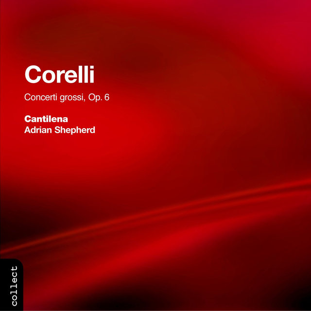 Couverture de Corelli: 12 Concerto Grossi, Op. 6