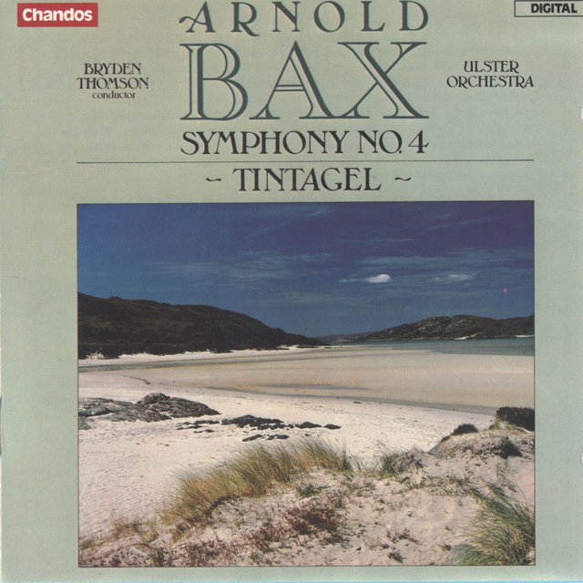 Bax: Symphony No. 4 & Tintagel