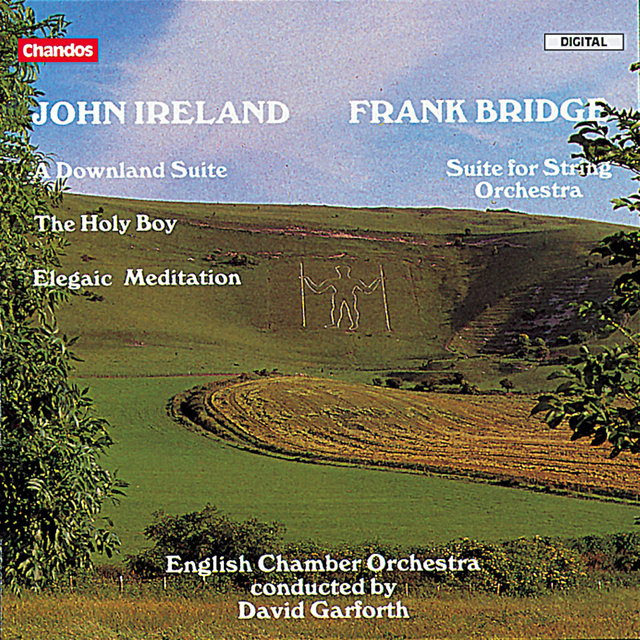 Ireland: A Downland Suite & Other Works - Bridge: Suite for String Orchestra