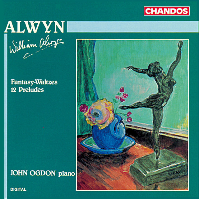 Alwyn: Fantasy-Waltzes & Twelve Preludes