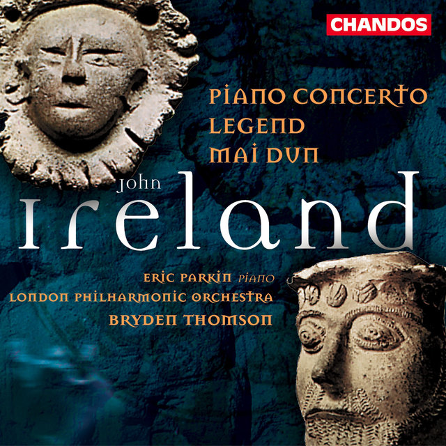 Ireland: Piano Concerto, Legend & Mai-Dun