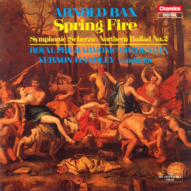 Bax: Spring Fire, Symphonic Scherzo & Northern Ballad No. 2