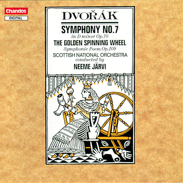 Dvořák: Symphony No. 7 & The Golden Spinning Wheel