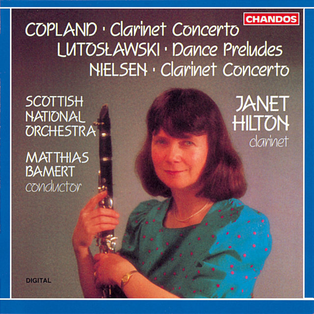 Couverture de Copland: Clarinet Concerto - Nielsen: Clarinet Concerto - Lutoslawski: Dance Preludes