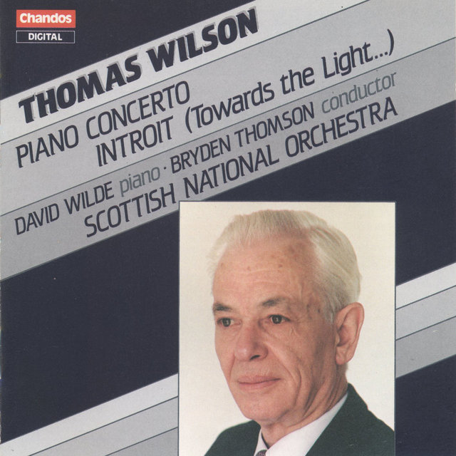 Wilson: Piano Concerto & Introit "Towards the Light"