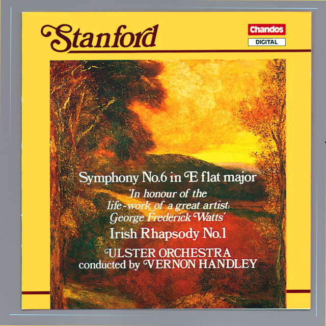 Stanford: Symphony No. 6 & Irish Rhapsody No. 1