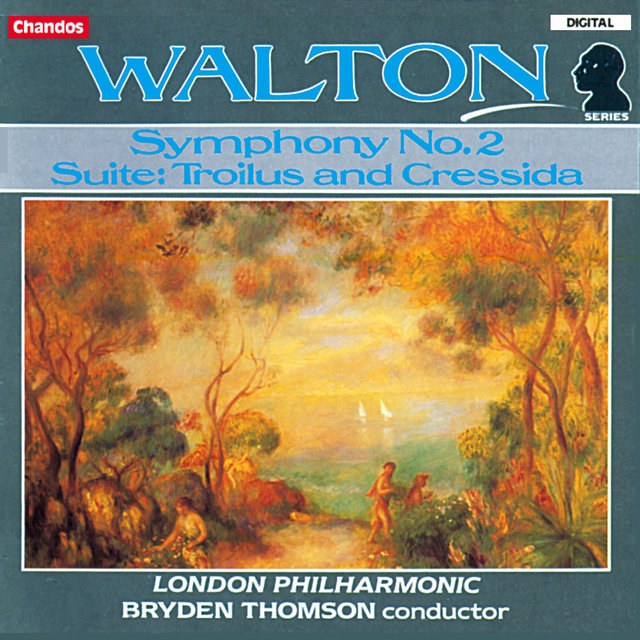 Walton: Symphony No. 2 & Troilus and Cressida Suite