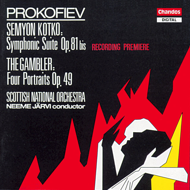 Prokofiev: Semyon Kotko Suite & The Gambler