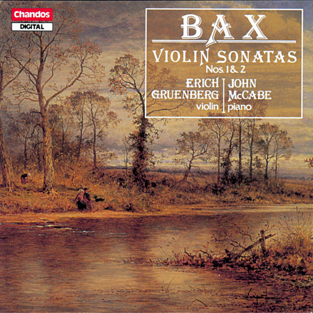 Bax: Violin Sonata No. 1 & Violin Sonata No. 2