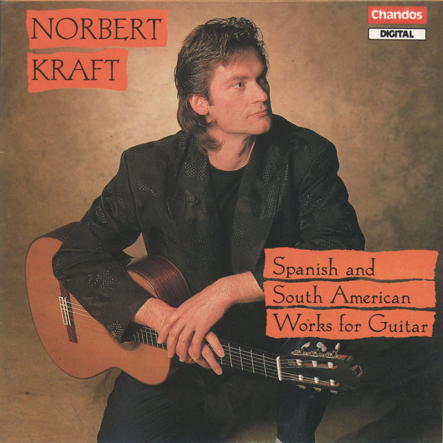 Couverture de Norbert Kraft Plays Spanish and South American Works for Guitar