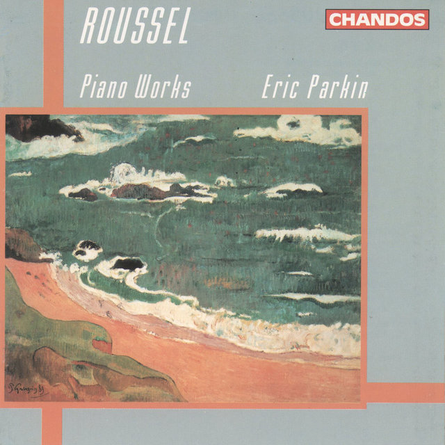 Couverture de Eric Parkin plays Roussel Piano Works