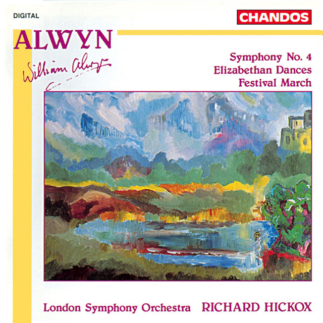 Alwyn: Symphony No. 4, Elizabethan Dances & Festival March
