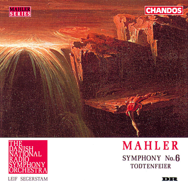 Mahler: Symphony No. 6 & Todtenfeier