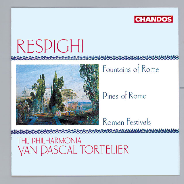 Couverture de Respighi: Fontane di Roma, Pini di Roma & Feste Romane