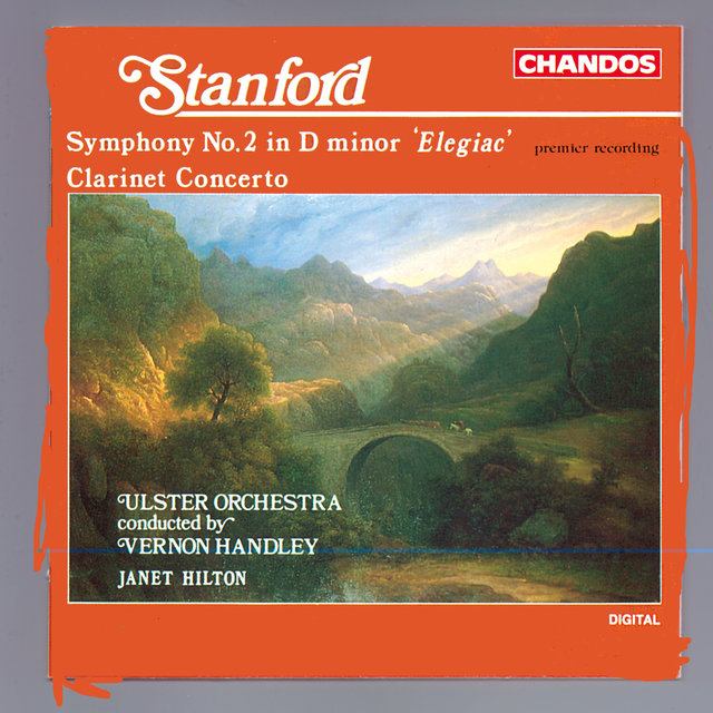 Couverture de Stanford: Symphony No. 2 "Elegaic" & Clarinet Concerto in A Minor