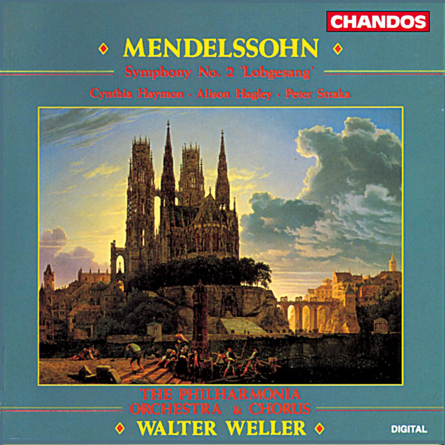 Mendelssohn: Symphony No. 2, Op. 52 "Lobgesang"