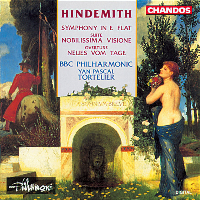 Hindemith: Symphony in E-Flat, Nobilissima Visione & Neues vom Tage Overture