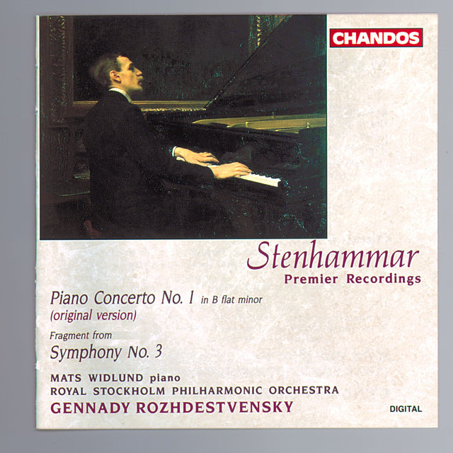 Couverture de Stenhammar: Piano Concerto No. 1 & Fragment from Symphony No. 3