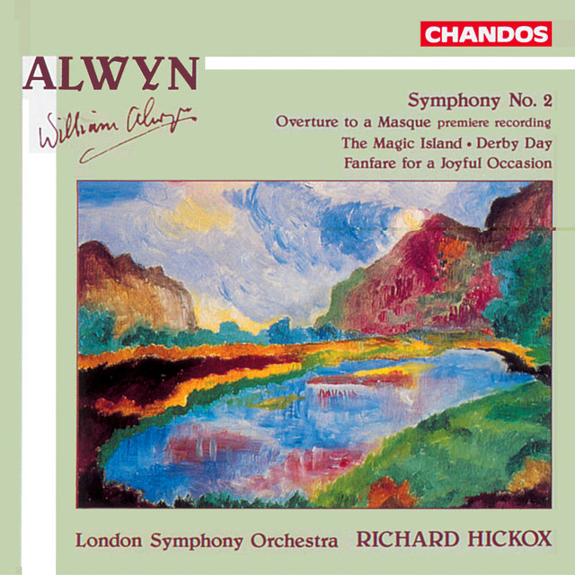 Alwyn: Symphony No. 2 and other Orchestral Works