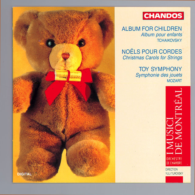 Tchaikovsky: Children's Album - Belanger: Noëls pour cordes - Leopold Mozart: Toy Symphony