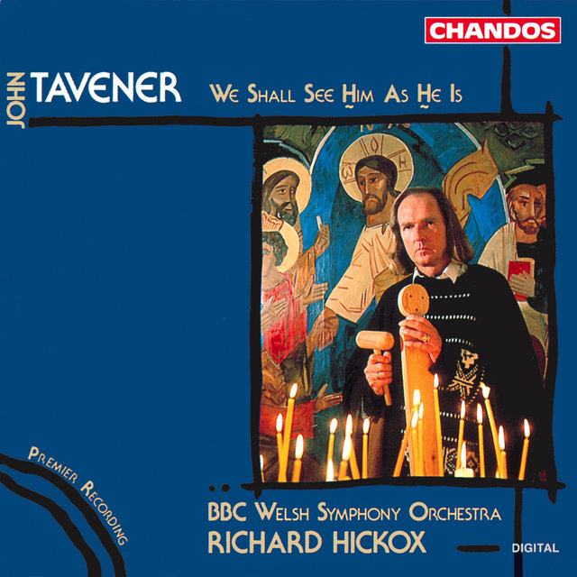Couverture de Tavener: We Shall See Him As He Is