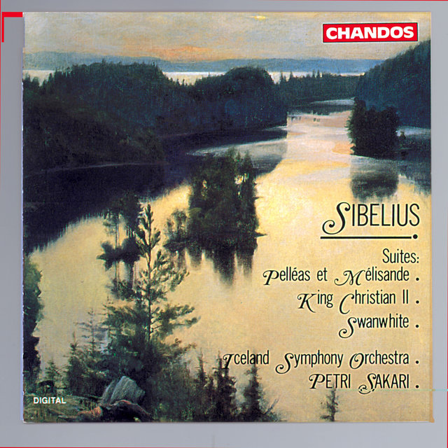 Couverture de Sibelius: King Christian II, Pelleas et Melisande & Swanwhite