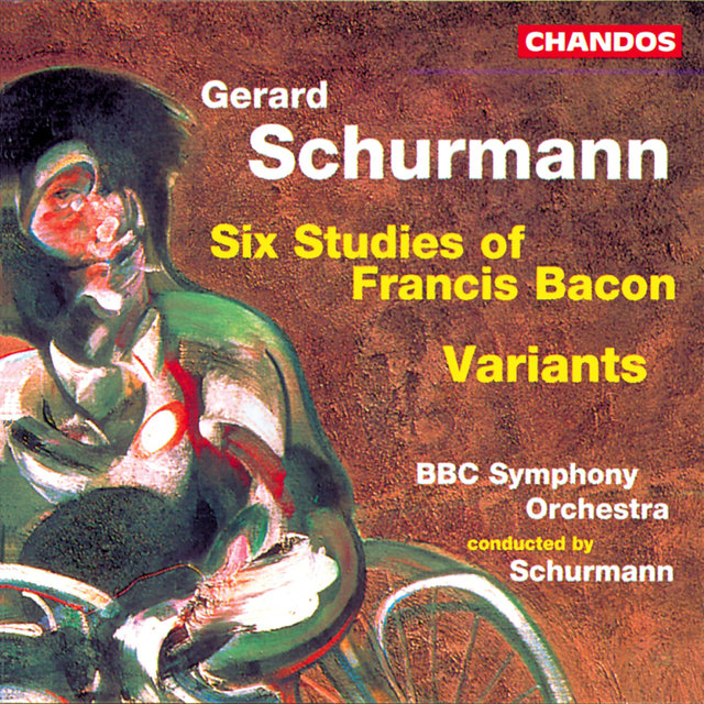 Couverture de Schurmann: Six Studies of Francis Bacon & Variants for Small Orchestra